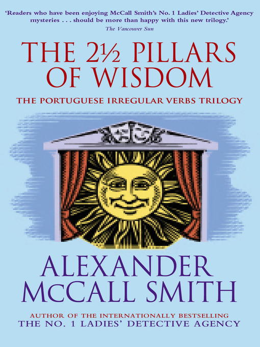 Title details for The 2 1/2 Pillars of Wisdom by Alexander McCall Smith - Available